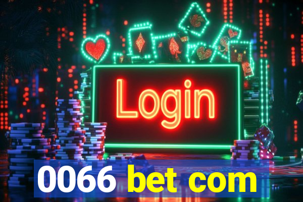 0066 bet com